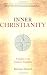 Inner Christianity: A Guide to the Esoteric Tradition