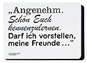Angenehm. Sch&ouml;n Euch kennenzulernen
