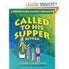 Called to His Supper: A Preparation for First Eurcharist