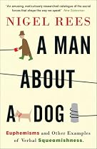 A Man About a Dog: Euphemisms and Other Examples of Verbal Squeamishness