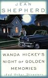 Wanda Hickey's Night of Golden Memories: And Other Disasters