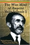 The Wise Mind of Emperor Haile Sellassie I