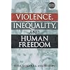 Violence, Inequality, and Human Freedom