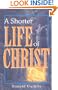 Shorter Life of Christ, A