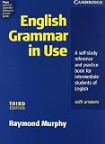 English Grammar In Use with Answers: A Self-study Reference and Practice Book for Intermediate Students of English (Grammar in Use)