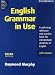 English
Grammar
In
Use
with
Answers:
A
Self-study
Reference
and
Practice
Book
for
Intermediate
Students
of
English
(Grammar
in
Use)