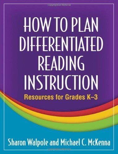 How to Plan Differentiated Reading Instruction: Resources for Grades K-3 (Solving Problems in the Teaching of Literacy) by Sharon Walpole PhD (2009-04-16)