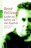 Liebe ist k&auml;lter als das Kapital: St&uuml;cke Texte Interviews - Ren&eacute; Pollesch