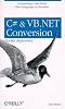 C# and Vb.Net Conversion Pocket Reference