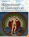 Masterpieces of Illumination: The World's Most Famous Manuscripts 400 To 1600