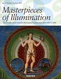 Masterpieces of Illumination: The World's Most Beautiful Illuminated Manuscripts from 400 To 1600