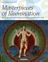 Masterpieces of Illumination: The World's Most Famous Manuscripts 400 To 1600