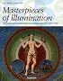 Masterpieces of Illumination: The World's Most Famous Manuscripts 400 To 1600