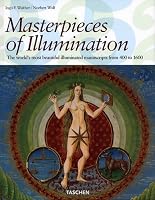 Masterpieces of Illumination: The World's Most Famous Manuscripts 400 To 1600