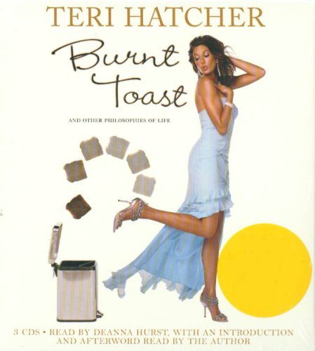 Burnt Toast: AND OTHER PHILOSOPHIES OF LIFE