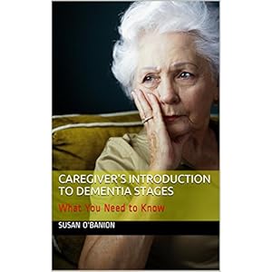 Caregiver's Introduction to Dementia Stages: What You Need to Know