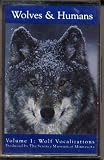 Wolves & Humans, Volume 1: Wolf Vocalizations