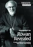 Transcript for Rowan revealed : a wide-ranging conversation on CD with Canon John Young