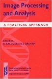 Image Processing and Analysis: A Practical Approach (Practical Approach Series)
