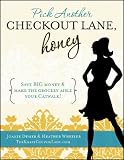 Pick Another Checkout Lane, Honey: Save Big Money & Make the Grocery Aisle your Catwalk!