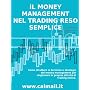 IL MONEY MANAGEMENT NEL TRADING RESO SEMPLICE - Co&hellip di Stefano Calicchio