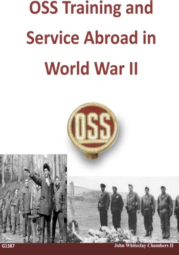 OSS Training and Service Abroad in World War II
