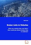 Broken Links in Websites: What are website links and URLs? How could you detect broken links in websites?