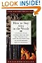 How to Stay Alive in the Woods: A Complete Guide to Food, Shelter, and Self-Preservation That Makes Starvation in the Wilderness Next to Impossible