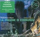 Ricci: La prigione di Edimburgo [Highlights] [World Premiere Recroding]