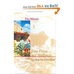 Eine Finca auf Mallorca oder: Geckos im G�stebett