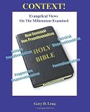 Context!: Evangelical Views on the Millennium Examined
