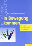In Bewegung kommen: 33 Spiele f�r Ein...