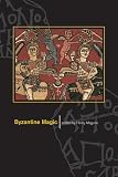 Byzantine Magic (Dumbarton Oaks Studies)