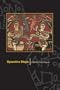 Byzantine Magic (Dumbarton Oaks Studies)