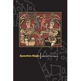 Byzantine Magic (Dumbarton Oaks Studies)