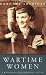Wartime Women: A Mass-Observation Anthology