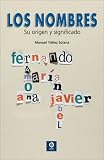 Los nombres: Su origen y significado