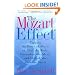 The Mozart Effect: Tapping the Power of Music to Heal the Body, Strengthen the Mind, and Unlock the Creative Spirit