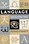 Language: The Cultural Tool