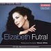 Elizabeth Futral:  Great Operatic Arias