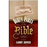 The Dirty Parts of the Bible: A Novel