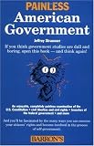 Painless American Government (Barron's Painless Series)