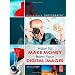 Microstock Photography: How to Make Money from Your Digital Images