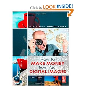 Microstock Photography: How to Make Money from Your Digital Images