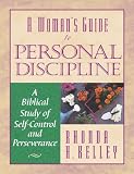 A Woman&acirc;��s Guide to Personal Discipline: A Biblical Study of SelfControl and Perseverance (Woman's Guides)