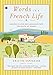 Words in a French Life: Lessons in Love and Language from the South of France