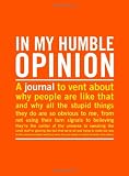 In My Humble Opinion