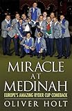 Miracle at Medinah : Europe's amazing Ryder Cup comeback