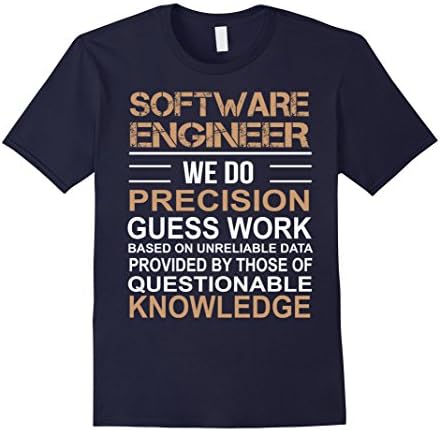 Men's Software Engineer We Do Precision Guess Work T Shirt Large Navy