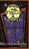 Something at the Window is Scratching